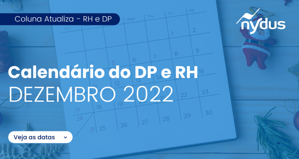 Obrigações Trabalhistas de Dezembro 2022 – Calendário do DP e RH
