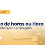 banco de horas ou hora extra